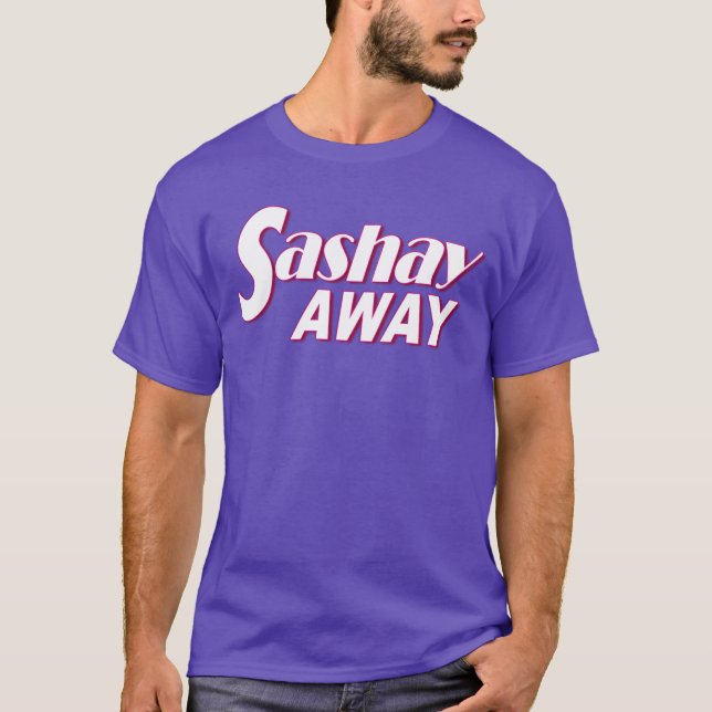 Camiseta Sashay Away (Frente)
