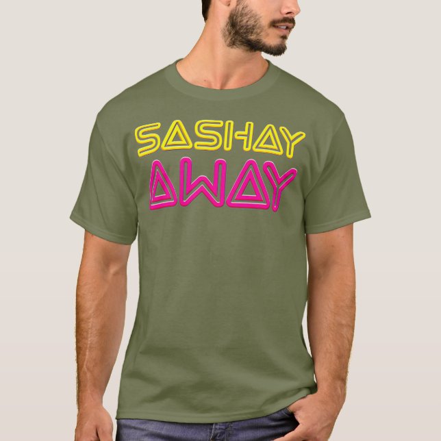 Camiseta Sashay Away - Rainha Arrasta Engraçada (Frente)