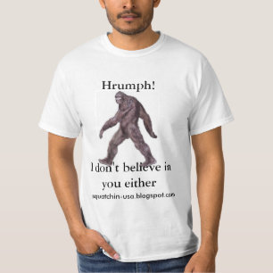 Camiseta Sasquatch - eu não acredito em você um ou outro