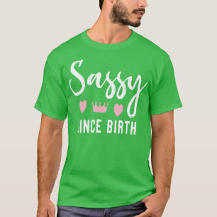 Camiseta Sassy Desde o Nascimento