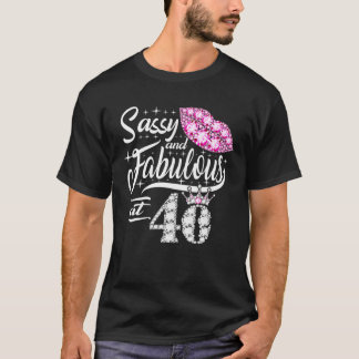 Camiseta Sassy E Fabuloso Com 40 Anos De aniversário de 40 