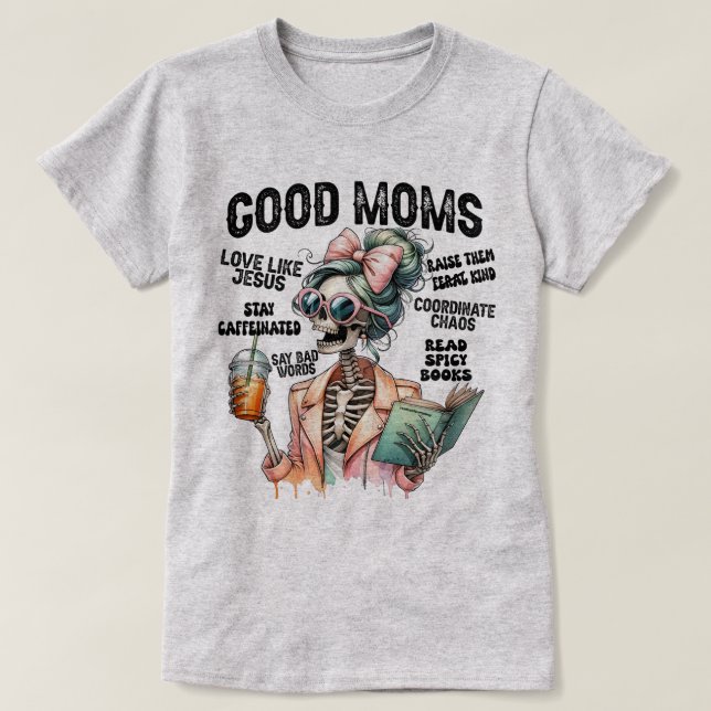 Camiseta Sassy Good Moms Presente do Dia das Mães (Frente do Design)