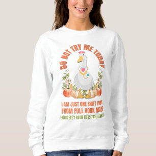 Camiseta Sassy Goose NÃO ME TENTE HOJE Enfermeira Ação de G