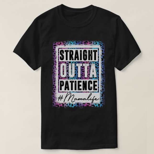 Camiseta Sassy Mama Tee Straight Outta Patience Leopard Mam (Frente do Design)