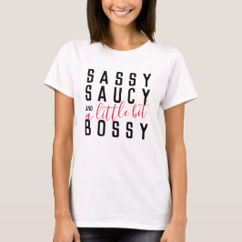 Camiseta Sassy Saucy Bossy Engraçado Tipografia