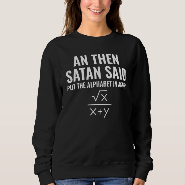 Camiseta Satan Said Alphabet in Math Mathematics Math (Frente)