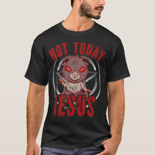 Camiseta Satanás - Ateísta Cristão Satânico Não Hoje Jesus