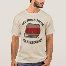 Camiseta Satchel Not Purse Slogan do Mensageiro Engraçado