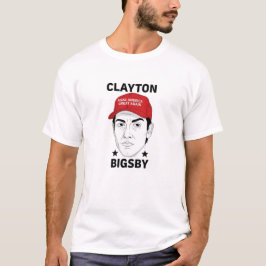 Camiseta Satírica Clayton Bigsby MAGA – Paródia