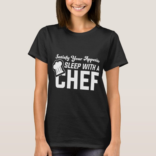 Camiseta Satisfaça Seu Sono De Apetite Com Um Chef - Chef (Frente)