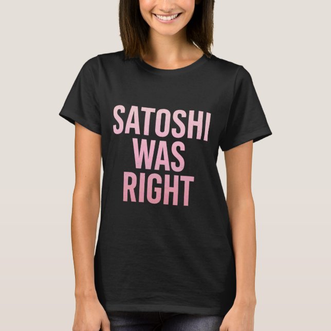 Camiseta Satoshi estava certo Bitcoin 1 (Frente)