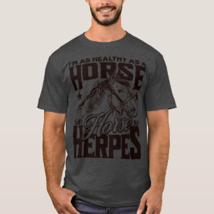 Camiseta Saudável como um Cavalo Se aquele Cavalo Tivesse H