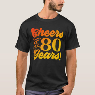Camiseta Saúde Aos Homens De 80 Anos De 80 Aniversário Aos