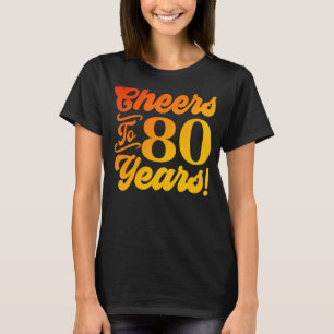 Camiseta Saúde Aos Homens De 80 Anos De 80 Aniversário Aos