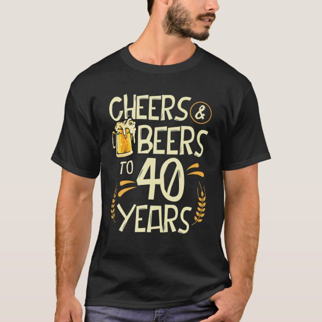 Camiseta Saúde E Cerveja Aos 40 Anos De aniversário de 40 a (Frente)