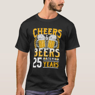 Camiseta Saúde E Cerveja Aos Meus 25 Anos De Presente De An