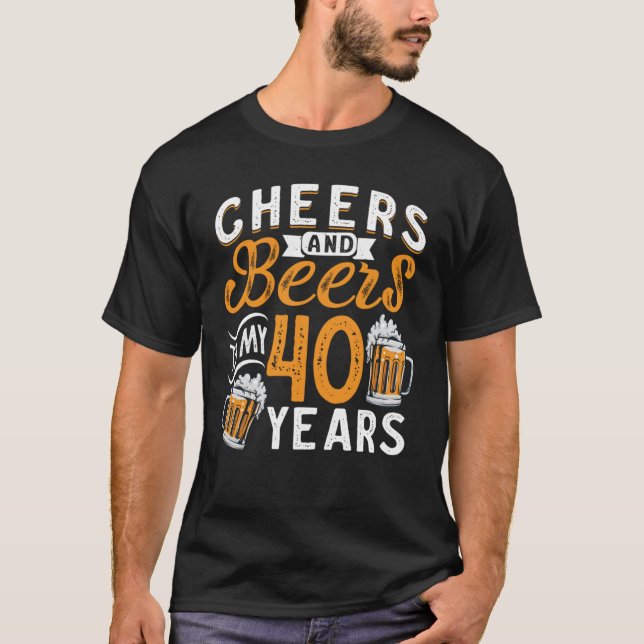 Camiseta Saúde E Cerveja Aos Meus 40 Anos aniversário de 40 (Frente)