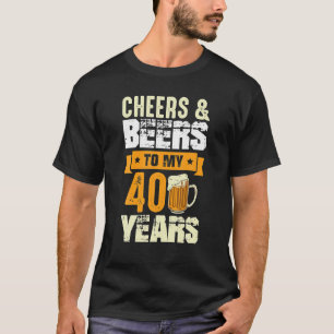 Camiseta Saúde E Cerveja Aos Meus 40 Anos De Saúde E Cervej