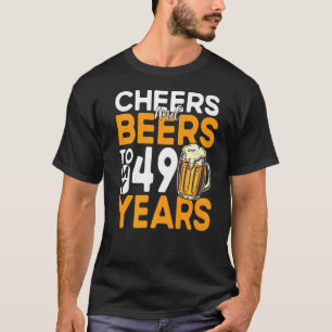 Camiseta Saúde E Cerveja Aos Meus 49 Anos 49 Anos 1.