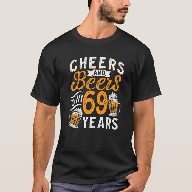 Camiseta Saúde E Cerveja Aos Meus 69 Anos 69 Anos Prem De A (Frente)