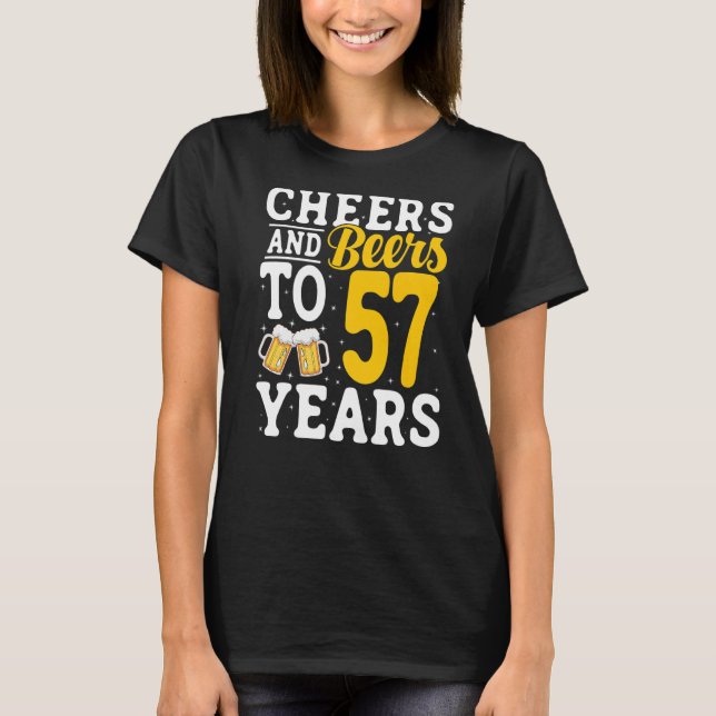 Camiseta Saúde e Cervejas A 57 anos Antes do Bebendo 57 ano (Frente)