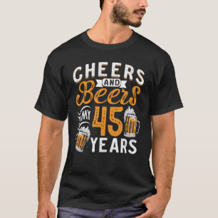 Camiseta Saúde E Cervejas Aos Meus 45 Anos 45 Anos Aniversá