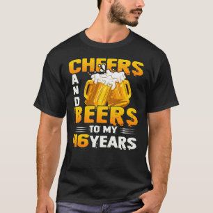 Camiseta Saúde E Cervejas Aos Meus 46 Anos 46º Presente D