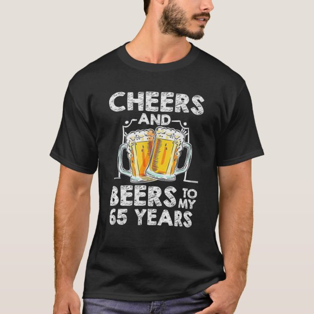 Camiseta Saúde E Cervejas Aos Meus 65 Anos 65 Anos De Anive (Frente)