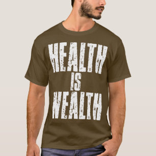 Camiseta Saúde é riqueza