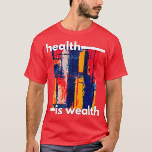 Camiseta Saúde é riqueza 4