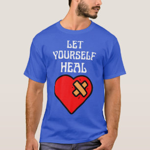 Camiseta Saúde mental Deixe-se curar a saúde mental mundial