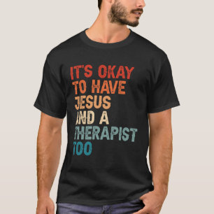 Camiseta Saúde Mental Está Tudo Bem Ter Jesus E Uma Terapia