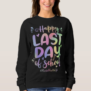 Camiseta Saúde Mental Feliz Dia Passado Da Escola Tie Dye