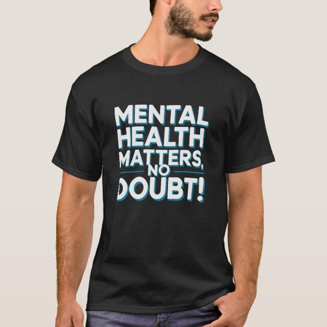 Camiseta Saúde Mental Importa, Sem Dúvida! (Frente)