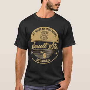 Camiseta Sault Ste Michigan É onde minha história começa