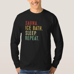 Camiseta Sauna, Ice Bath, Sono, Repetir Sauna E Punga Fria