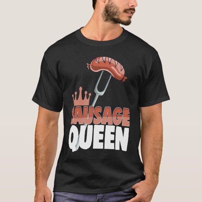 Camiseta Sausage Queen Best Ever  Women Sausage Love Foodie (Frente)