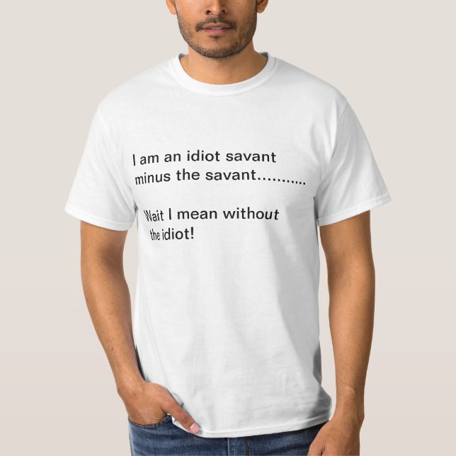 Camiseta Savant do idiota (Frente)