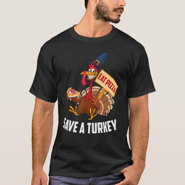 Camiseta Save A Turkey Eat Pizza  Thanksgiving Men Women Ki (Frente)