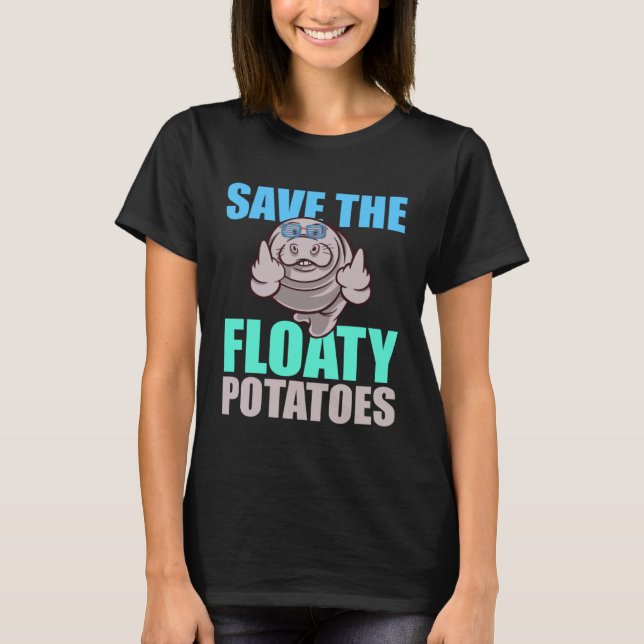 Camiseta Save All The Floaty Potatoes Animal Manatee (Frente)