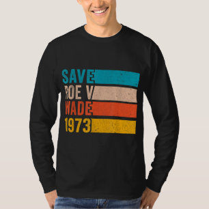 Camiseta Save Roe v Wade 1973 Pro Choice Abortion Rights Fe