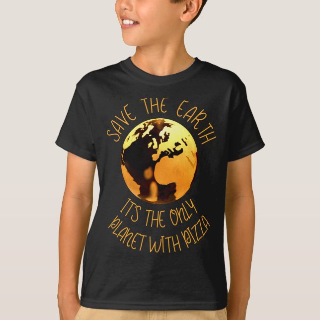 Camiseta Save The Earth Only Planet With Pizza Funny Earth  (Frente)