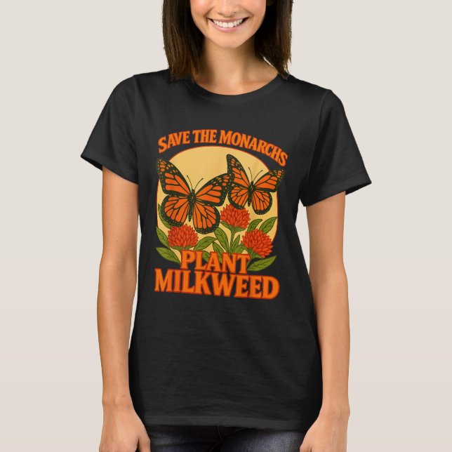 Camiseta Save The Monarchs Plant Some Milkweed Butterfly Gi (Frente)