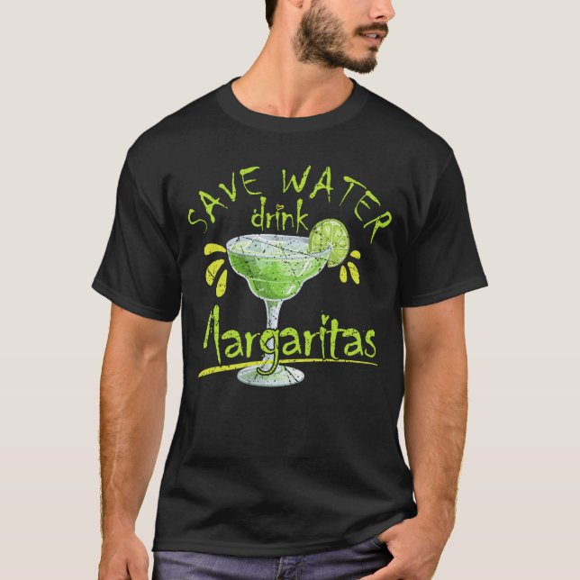 Camiseta Save Water Drink Margaritas Funny Beverage Graphic (Frente)
