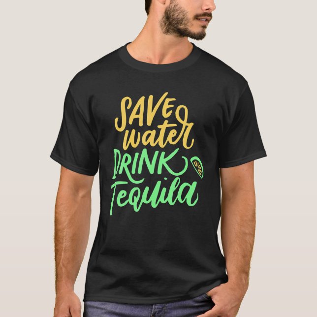 Camiseta Save Water Drink Tequila , Cinco De Mayo Costume (Frente)