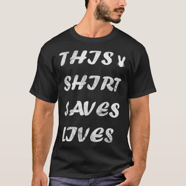 Camiseta Saves Lives (Frente)