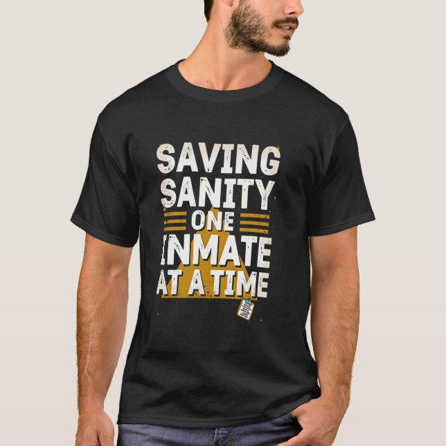 Camiseta Saving Sanity One Inmate at a Time (Frente)