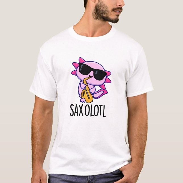 Camiseta Sax-olotl Piadas engraçadas de Saxofone  (Frente)