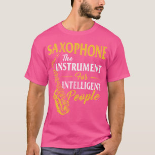 Camiseta Saxofone O Instrumento Para Pessoas Inteligentes S