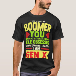 Camiseta Say Gen X Millennium Boomer Witty Comeback